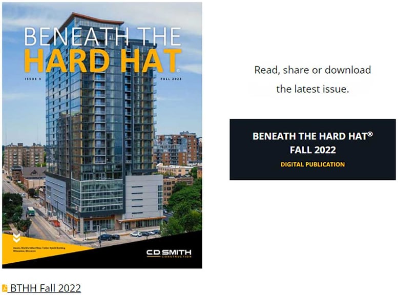 C.D. Smith Construction Beneath the Hard Hat Magazine Publication - Issue 3 Fall 2022