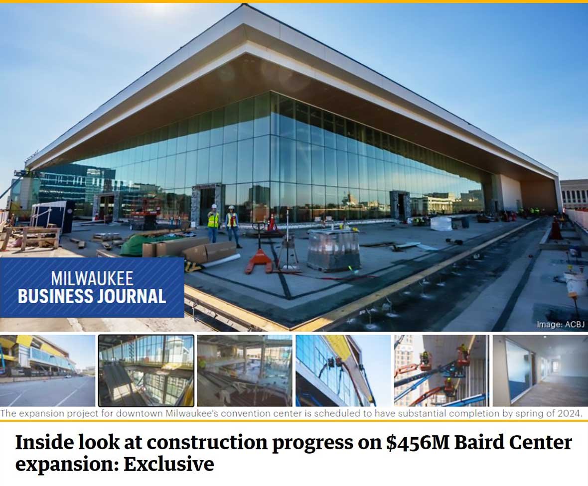 Baird Center Expansion Project Construction Update with Photo Slideshow Images in Milwaukee Business Journal Article