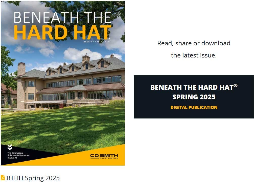 Cover of Beneath the Hard Hat Magazine Issue 8 Spring 2025 by CD Smith Construction showing The Commodore – A Bartolotta Restaurant on Nagawicka Lake Delafield, WI. Highlights Wisconsin commercial construction projects historic renovation.
