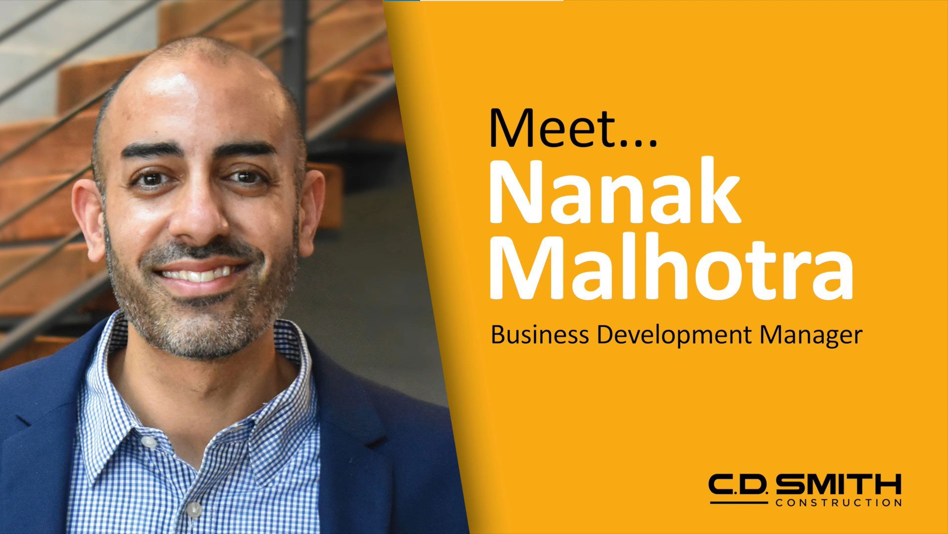 Building relationships with C.D. Smith Construction Business Development Manager Nanak Malhotra