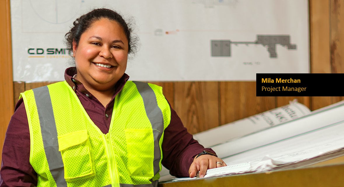 C.D. Smith Women in Construction Project Manager Mila Merchan Getting the Job Done Construction Worker Preconstruction PM