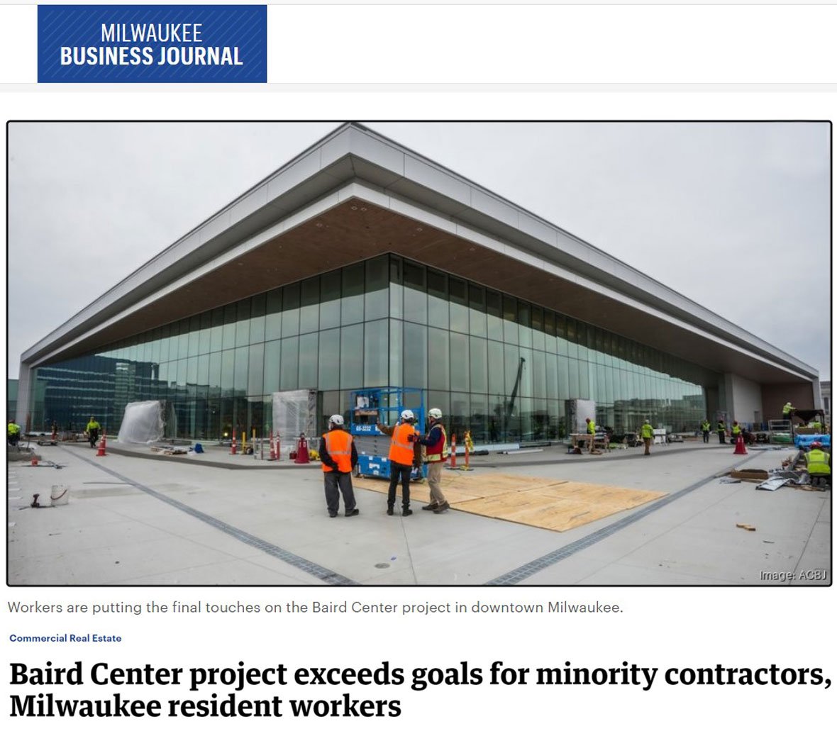 Milwaukee Business Journal March15 2024 Baird Center Expansion Project article about exceeding construction goals for minority business and local residents in Milwaukee Wisconsin