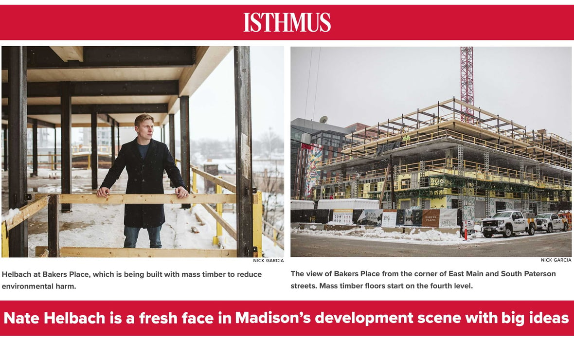Nate Helbach at The Neutral Project Bakers Place in Madison for Isthmus Article on mass timber construction real estate development with CD Smith in Wisconsin