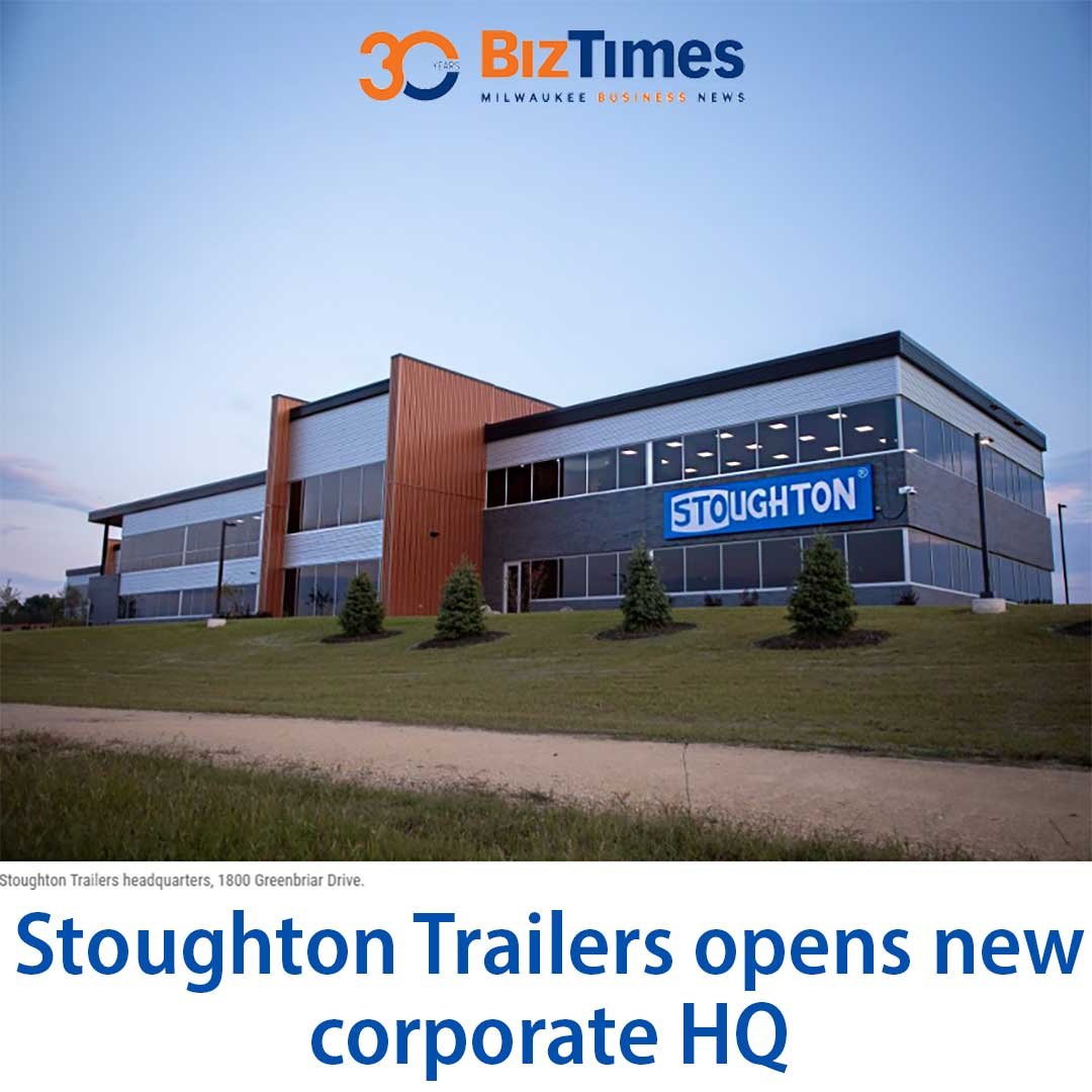 Exterior view of Stoughton Trailers new 53,000-square-foot corporate headquarters in Stoughton, Wisconsin, featured in BizTimes article about the grand opening